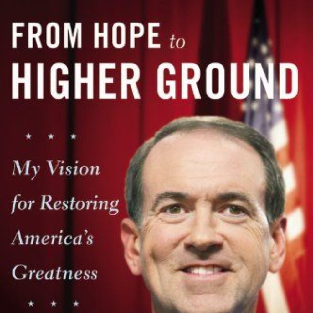 From Hope to Higher Ground Mike Huckabee Paperback Center Street